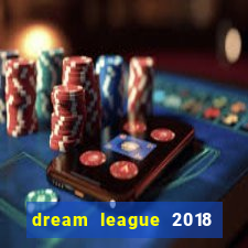 dream league 2018 dinheiro infinito